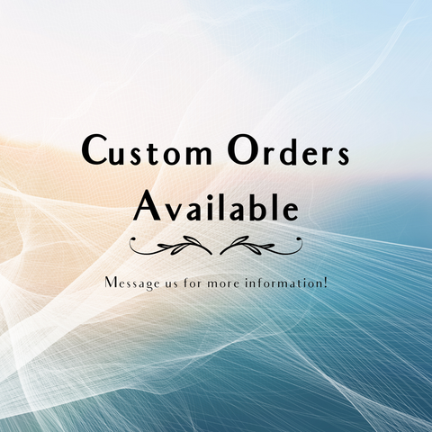 Custom Orders